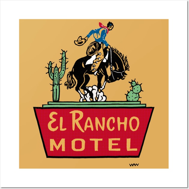 El Rancho Motel Sign Wall Art by WonderWebb